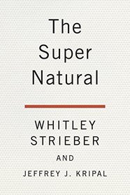 The Super Natural: A New Vision of the Unexplained