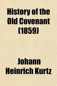 History of the Old Covenant (1859)