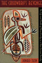 The Cassowary's Revenge : The Life and Death of Masculinity in a New Guinea Society (Worlds of Desire: The Chicago Series on Sexuality, Gender, and Culture)