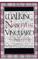 Walking Naboth's Vineyard: New Studies of Swift (Ward-Phillips Lectures in English Language and Literature)