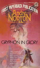 Gryphon in Glory (Witch World: High Halleck Cycle, Bk 6)