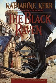 The Black Raven (Deverry: The Dragon Mage, Bk 2)