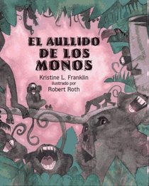 El Aullido De Los Monos : (When the Monkeys Came Back) (Libros Colibri)