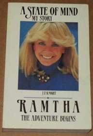A State of Mind My Story, Ramtha the Adventure Begins
