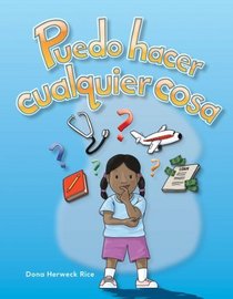 Puedo hacer cualquier cosa (I Can Be Anything): My Community (Literacy, Language, and Learning) (Spanish Edition)