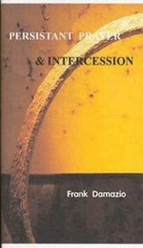 Persistant Prayer & Intercession