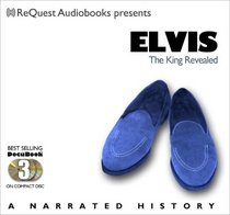 Elvis: The King Revealed (Audio CD) (Unabridged)