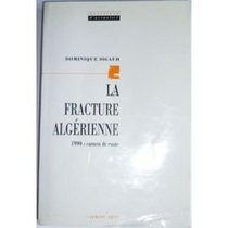 La fracture algerienne: 1990, carnets de route (Questions d'actualite) (French Edition)