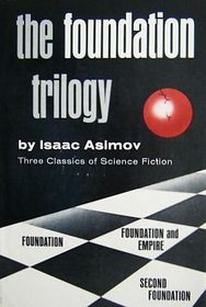 The Foundation Trilogy: Foundation, Second Foundation, Foundation and Empire