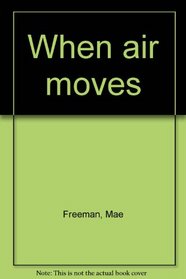 When Air Moves