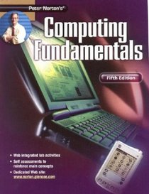 Peter Norton's: Computing Fundamentals Student Edition 5/e