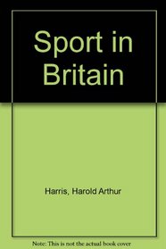Sport in Britain: Its origins and development