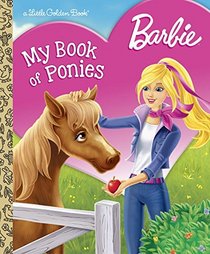 Barbie: My Book of Ponies (Barbie) (Little Golden Book)