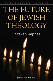 The Future of Jewish Theology (Blackwell Manifestos)