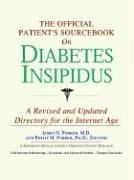 The Official Patient's Sourcebook on Diabetes Insipidus: Directory for the Internet Age