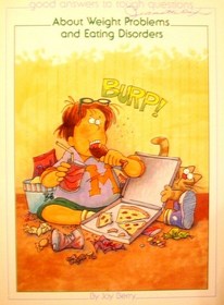 About Weight Problems (Good Answers to Tough Questions (Children's Press))