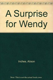 Surprise for Wendy