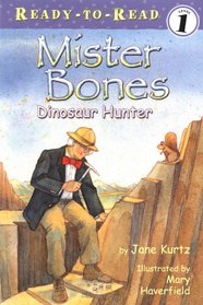 Mister Bones: Dinosaur Hunter (Ready-to-Read, Level 1)