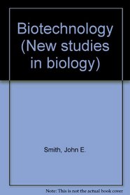 Biotechnology (New Studies in Biology)