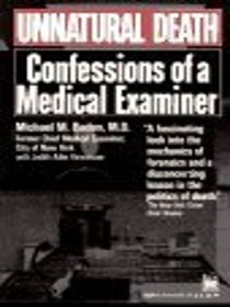 Unnatural Death: Confessions Of A Medical Examiner