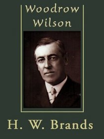 Woodrow Wilson (Thorndike Press Large Print American History Series)