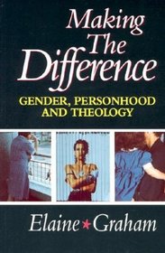 Making the Difference: Gender, Personhood, and Theology