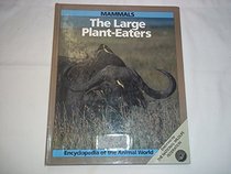 Mammals: The Large Plant-Eaters (Encyclopedia of the Animal World)