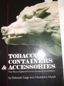 Tobacco Containers and Accessories: Their Place in Eighteenth Century European Social History