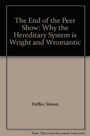 The End of the Peer Show: Why the Hereditary System is Wright and Wromantic