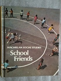 MacMillan Social Studies: School Friends