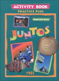 Juntos Tres: Activity Book : Practice Plus