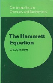 The Hammett Equation (Cambridge Texts in Chemistry and Biochemistry)