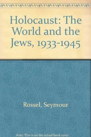 Holocaust: The World And the Jews, 1933-1945