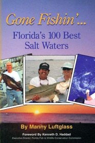 Gone Fishin'... Florida's 100 Best Salt Waters (Gone Fishin')