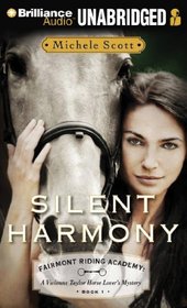 Silent Harmony (Fairmont Riding Academy, Bk 1) (Audio CD) (Unabridged)