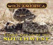 Regional Wild America - Unique Animals of the Southwest (Regional Wild America)