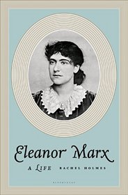 Eleanor Marx: A Life