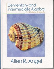 Elementary and Intermediate Algebra for College Students