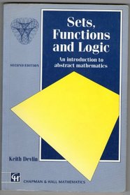 Sets, Functions, and Logic: A Foundation Course in Mathematics, Second Edition