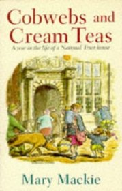 Cobwebs and Cream Teas: A Year in the Life of a National Trust House
