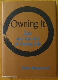 Owning It: Zen And The Art Of Facing Life