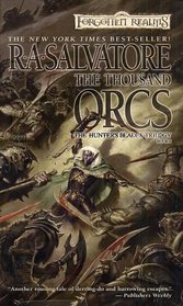 The Thousand Orcs (Forgotten Realms: The Hunter's Blades, Bk 1)