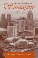 The Politics of Landscapes in Singapore: Constructions of 