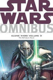 Star Wars Omnibus: Clone Wars Volume 3 - The Republic Falls