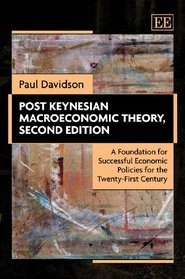Post Keynesian Macroeconomic Theory, Second Edition: A Foundation for Successful Economic Policies for the Twenty-first Century