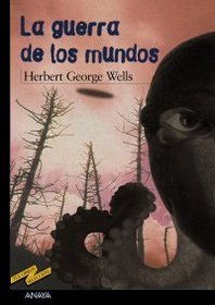 La guerra de los mundos / The War of the Worlds, 1898 (Tus Libros Seleccion/ Your Books Selection) (Spanish Edition)
