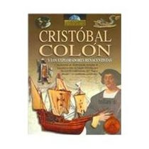 Cristobal Colon y los exploradores renacentistas: La historia de la busqueda europea de una nueva ruta al lejano Oriente, que llevo al descubrimiento del ... (Grandes Exploradores) (Spanish Edition)