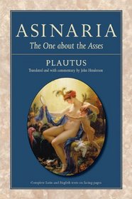Asinaria: The One about the Asses (Wisconsin Studies in Classics)