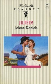 Jilted! (Silhouette Romance, No 990)