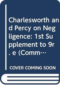 Charlesworth and Percy on Negligence: 1st Supplement to 9r (Common Law Library)